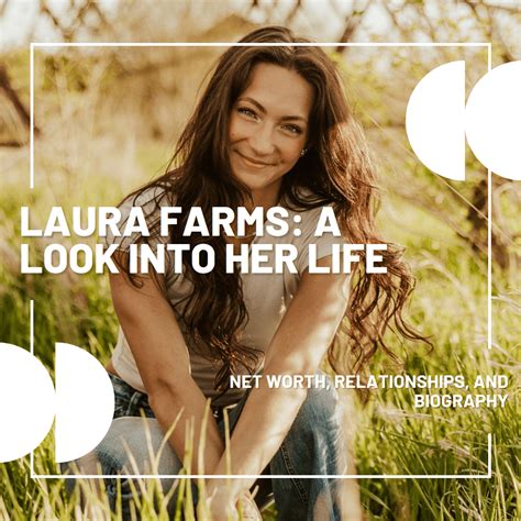 laura farms net worth|Laura Farms: Net Worth, Location, Income and。